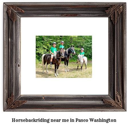 horseback riding near me in Pasco, Washington